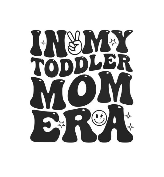 TODDLER MOM ERA (SHORT SLEEVE)